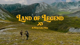 First Lite Presents 'Land of Legend' | A Stone Sheep Hunting Adventure