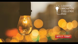 2022 Loudoun Innovation Challenge - How to Apply