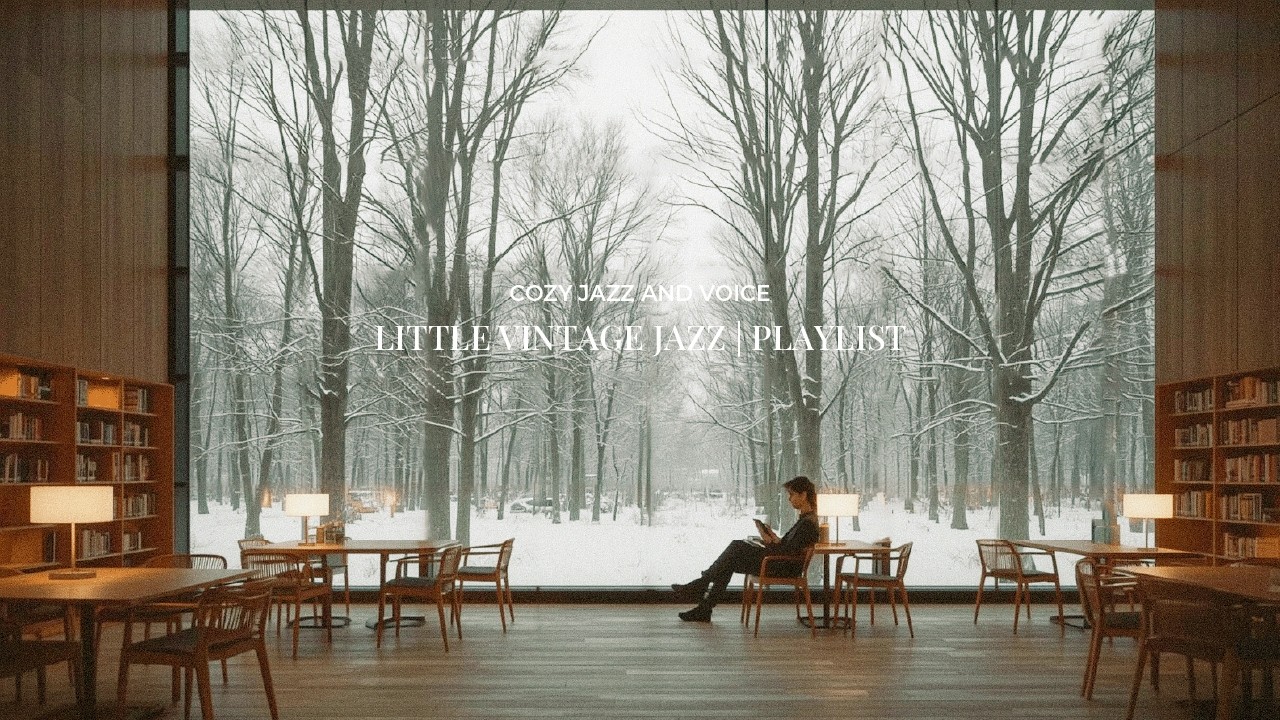 [playlist] By the library window, lost in a book as snow falls | 15 Cozy Vocal Jazz Tunes