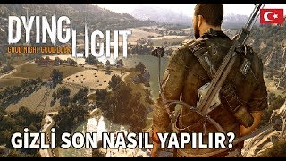 Dying Light: The Following - Gizli Son Nasıl Yapılır? Resimi