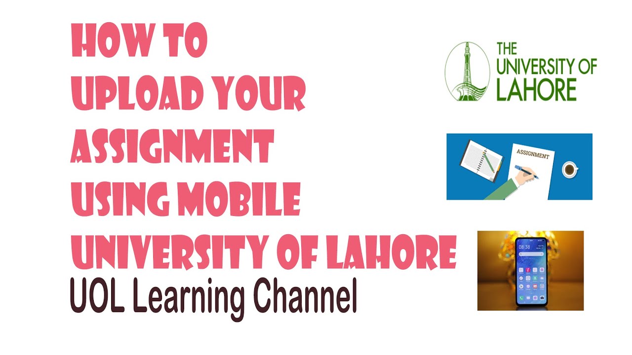 How to upload Your Assignment Using Mobile on slate || UOL Learning ...