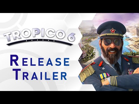Tropico 6 – Release Trailer (US)