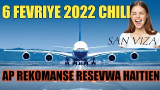 #APATI DE 6 FEVRIYE 2022 CHILI AP REKOMANSE PWAN MOUN ANKO NAN VOL ESPESYAL HAITÍ-CHILI YO