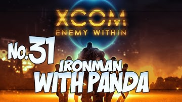 Beyond Recovery? - XCOM: Enemy Within with Panda #31
