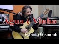 ÁGUA E VINHO (Música: Egberto Gismonti / Letra: Geraldo Carneiro)