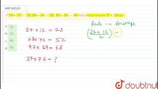 If 34**12=23,28**76=52,97**39=68 then what should 37**73 be?  | CLASS 14 | SYMBOLS & NOTATIONS |...