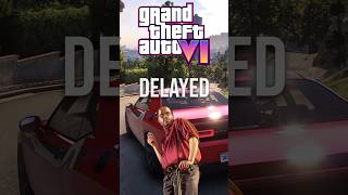 GTA 6 DELAYED Again!