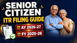 Senior Citizen ITR Filing AY 2026-26 | ITR Filing For Senior Citizen AY 2026-27 | Tax Refund 