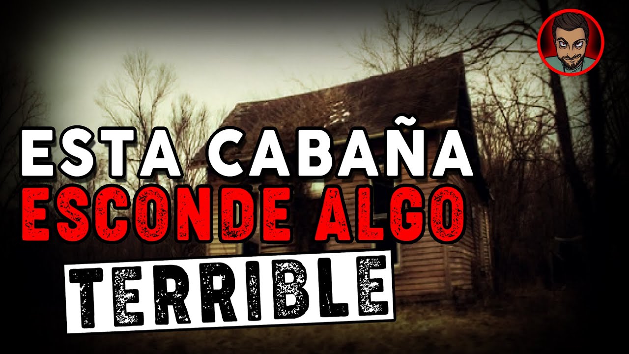 LA CABAÑA MALDITA | HECHOS VERÍDICOS | HISTORIAS DE TERROR | PARA NO