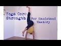 yoga core strength for handstand mastery instruction - shana meyerson yogathletica