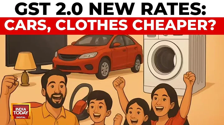 GST 2.0: Cars Get Cheaper, Clothes Confusing: Your Guide To New Tax Rates | India Today News