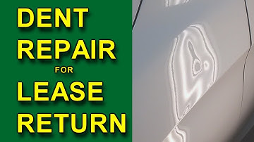 Dent Repair for Lease Return - Paintless Dent Removal Before Taking Back My Leased Car