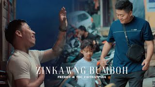 ZINKAWNG BUMBOH - Freddy &amp; TBC Zaithanpuia (Official Music Video) #HlaThar