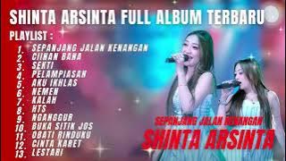 SEPANJANG JALAN KENANGAN - SHINTA ARSINTA FULL ALBUM TERBARU DANGDUT 2024 || ALBUM DANGDUT KOPLO