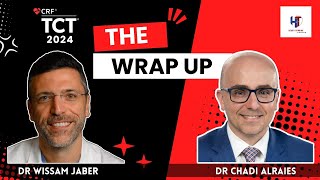 TCT WRAP UP 1  |  Dr Wissam Jaber and Dr Chadi Alraies  |  TCT 2024