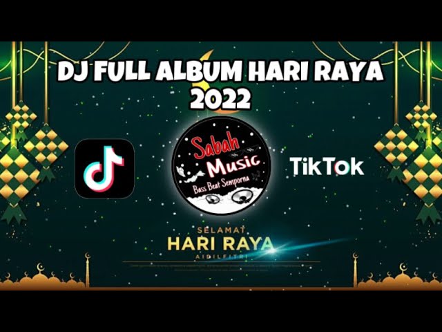 SABAH MUSIC - DJ HARI RAYA FULL ALBUM 2022!!(BreakLatin) class=