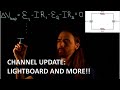 Channel Update: Lightboard and More!