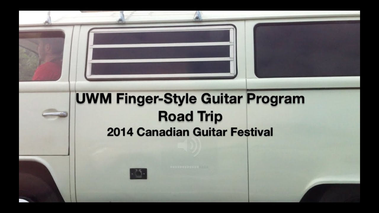UWM Finger-Style Guitar Program Road Trip - 2014 Canadian Guitar Festival