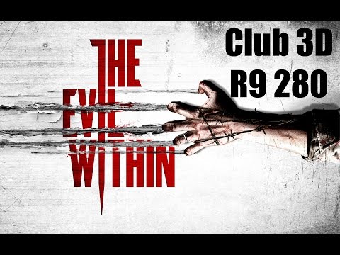 The Evil Within PC with Club3D R9 280 in max settings 1080 #Test3