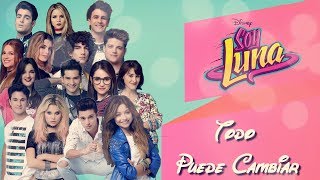 Soy Luna 3 - Todo Puede Cambiar - Letra