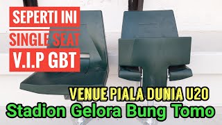 ADA SINGLE SEAT DI TRIBUN VIP STADION GELORA BUNG TOMO