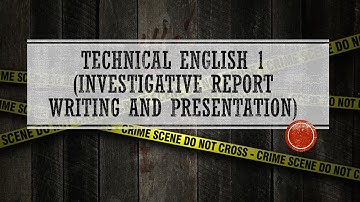 Technical English 1 - Investigative Report writing and presentation