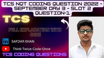 TCSNQTCodingQuestion2022–SeptemberDay3–Slot2Question1|TCS|MustDoCodingQuestionsForTCSNQT|SafdarKhan