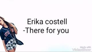 There For You - Erika Costell (Official Lyrics) {High Quality}