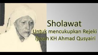 Sholawat MAAL (Harta) Untuk mencukupkan Rejeki Ijazah KH Ahmad Qusyairi