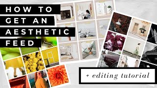 How to Build an Aesthetic Instagram Feed + How I Edit My Photos (on my phone!)