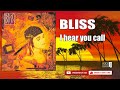 BLISS I HEAR YOU CALL HQ mp3