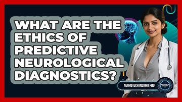 What Are The Ethics Of Predictive Neurological Diagnostics? - Neurotech Insight Pro