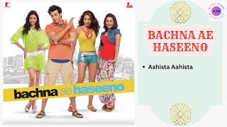 Aahista Aahista || BACHNA AE HASEENO - 2008 || Shreya Ghoshal, Lucky Ali.