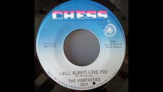 Video thumbnail of "THE VONTASTICS - I will always love you - CHESS"