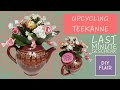 Upcycling Teekanne / Last Minute Geschenk basteln / DIY / schnell was basteln / einfach / Blumen