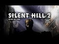 Silent hill 2  full game  complete playthrough no commentary 4k60fps