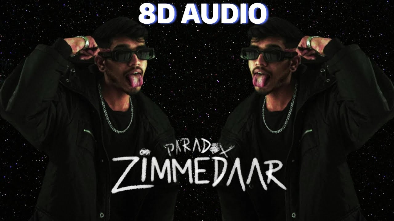 Zimmedaar 8D Audio   Paradox ft Arpit Bala  Prod by AOD 