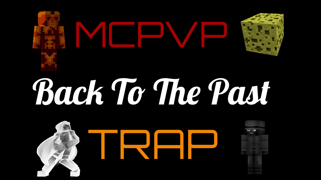 MCPVP Trap: Back To The Past
