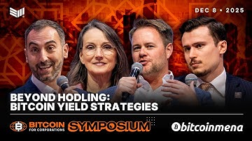 Beyond HODLing: Bitcoin Yield Strategies | Bitcoin MENA 2025