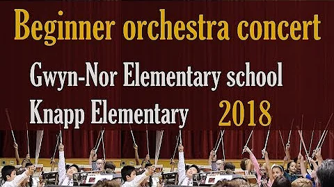 Beginner orchestra concert by Gwyn-Nor &  Knapp Elementary 2018 - Presented by  Mrs. Sonya Hoffman