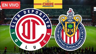 TOLUCA VS CHIVAS EN VIVO Cuartos de final vuelta Liga MX Clausura 2024