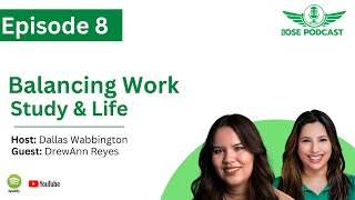 EPISODE#8 BALACING STUDY WORK AND LIFE | UNT OSE Podcast