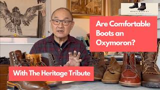 Exploring What Makes a Heritage Welted Boot Comfortable