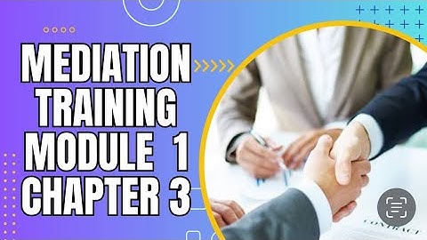 Mediation Training Programme I Module 1 I Chapter 3
