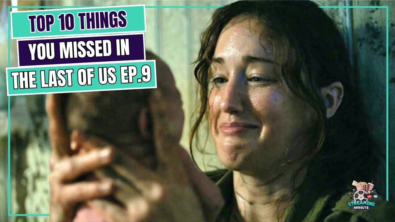 Top 10 Things you Missed in The Last of Us Episode 9 YouTube Top 10 Things you Missed in The Last of Us Episode 9 YouTube
