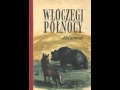 00 Curwood, Wloczegi Polnocy