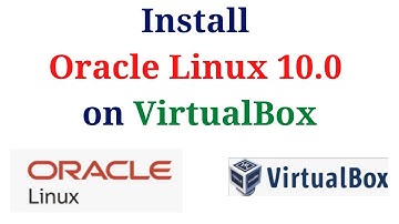 How to Download and Install Oracle Linux 10.0 on VirtualBox
