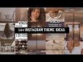 14+ INSTAGRAM THEME IDEAS 2019 || VSCO filters + settings