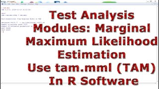Test Analysis Modules Marginal Maximum Likelihood Estimation Use tam.mml (TAM) With (In) R Software