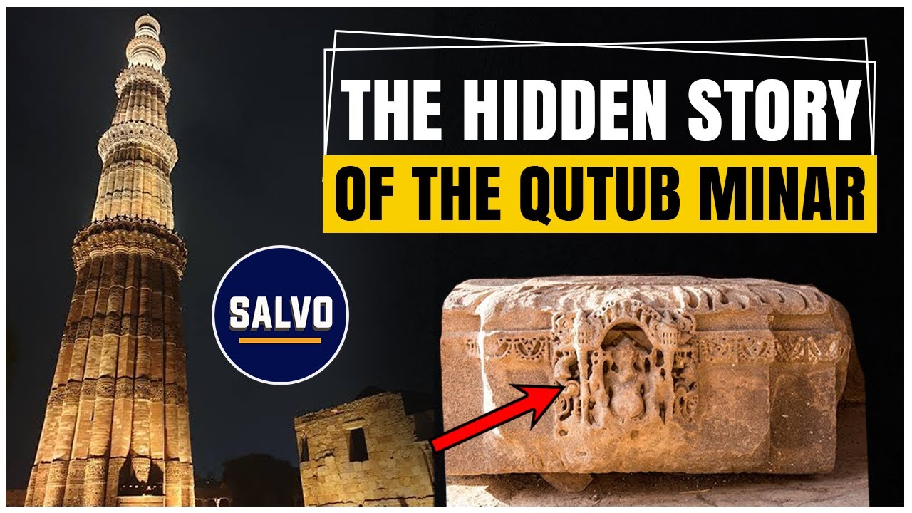 The Hidden Story Of The Qutub Minar Salvo YouTube